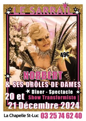 ANNULÉE! Soirée diner spectacle show transformiste Norbert et ses drôles de dames - 0