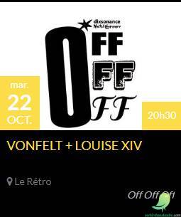 Festival OFF OFF OFF: VONFELT + LOUISE XIV - 0