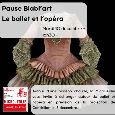 Pause Blabl&rsquo;art: le ballet et l&rsquo;opéra - 0