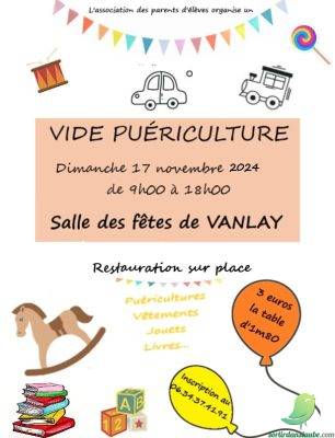 ANNULÉ! Vide puériculture Vanlay - 0