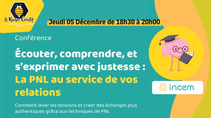 Conférence « Écouter, comprendre, et s’exprimer avec justesse : La PNL au service de vos relations » - 0