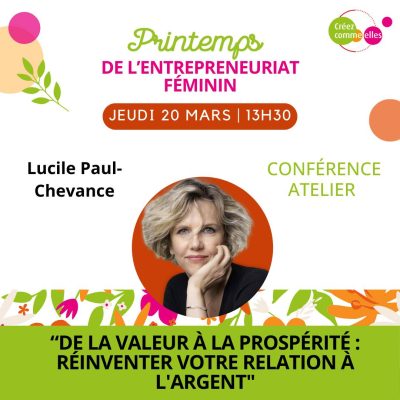 Conférence Lucile Paul-Chevance : De la valeur à la prospérité : Réinventer votre relation à l&rsquo;argent - 0