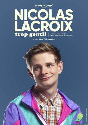 Nicolas Lacroix: Trop gentil - 0