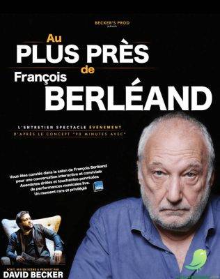 François Berléand « Au plus près » - 0