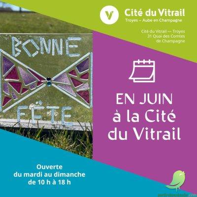 Juin à la Cité du Vitrail - 0