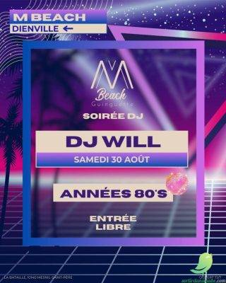 DJ WILL // Années 80&rsquo;s – Soirée de clôture - 0