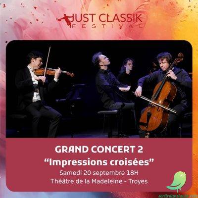 Just Classik festival: IMPRESSIONS CROISEES | Grand concert 2 - 0