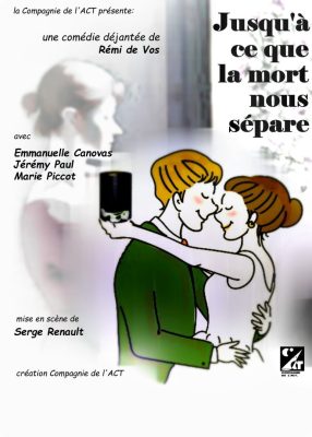 Théâtre Jusqu&rsquo;a ce que la mort nous sépare - 0