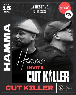 Dj Hamma invite CUT KILLER à la Réserve - 0
