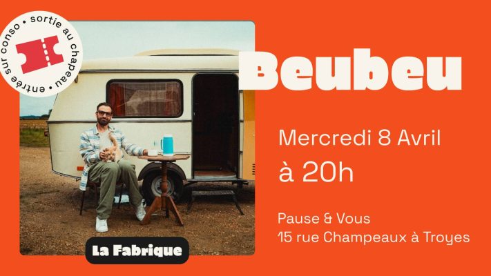 La Fabrique Comedy Club : Beubeu - 0