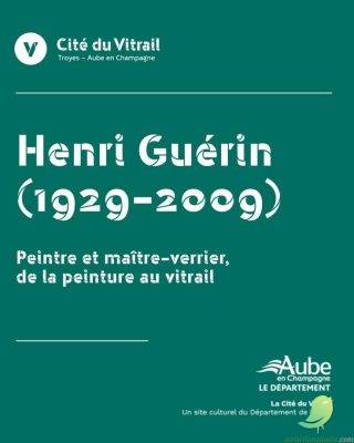 Henri Guérin (1929-2009) : peintre et maître verrier, de la peinture au vitrail - 1
