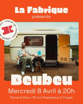 La Fabrique présente : Beubeu en spectacle ! - 0