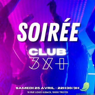 Soirée Club 3X+ - 0